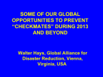 some of our global opportunities to prevent “checkmates”