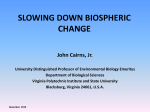 SLOWING DOWN BIOSPHERIC CHANGE