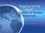 “Digging Up the Dead” Utilization of Ancient Resources