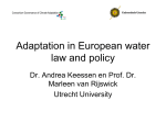 Adaptation in European water law and policy Marleen van Rijswick