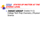TITLE: STATES OF MATTER AT THE ATOMIC LEVEL
