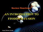 Introduction to Fission and Fusion