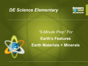 “5-Minute Prep” For Earth`s Features Earth Materials > Minerals