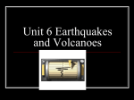 Unit 6 Earthquakes and Volcanoes