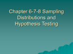 Chapter 6-7-8 Sampling Distributions and Hypothesis Testing