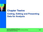 12-1 Chapter Twelve Coding, Editing and Presenting Data for
