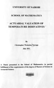 &#34;  ACTUARIAL VALUATION OF TEMPERATURE DERIVATIVES  x UNIVERSITY OF NAIROBI