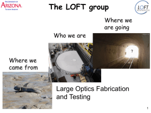 LOFT_group_developme.. - LOFT, Large Optics Fabrication and