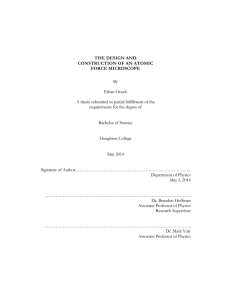 THE DESIGN AND CONSTRUCTION OF AN ATOMIC FORCE MICROSCOPE By