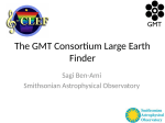 The GMT Consortium Large Earth Finder Sagi Ben-Ami Smithsonian Astrophysical Observatory