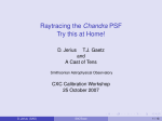 Raytracing the Chandra PSF Try this at Home! D. Jerius T.J. Gaetz
