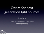 Optics for next generation light sources Anton Barty