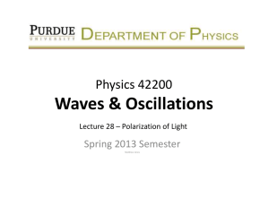 Waves &amp; Oscillations Physics 42200 Spring 2013 Semester