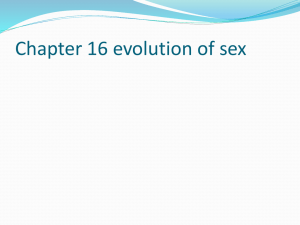 Chapter 16 Evolution of Sex