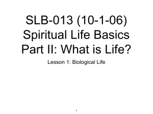 SLB-013 (10-1-06) Spiritual Life Basics Part II: What is Life? Lesson