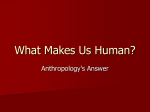 What Makes Us Human?
