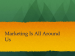 Marketing Is All Around Us