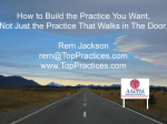 Rem Jackson Friday 9AM Presentation How to Build the Practice