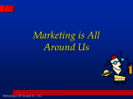 Marketing is All Around Us