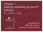 Chapter 1 Defining Marketing for the 21st Century by