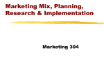 Marketing Mix, Planning, Research & Implementation