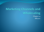 Marketing Channels and Wholesaling