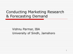 Conducting Marketing Research & Forecasting Demand