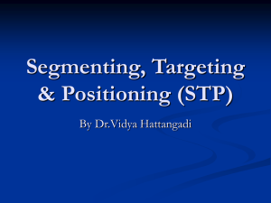 Segmenting, Targeting & Positioning (STP)