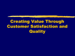 Creating Value Through Customer Satisfaction and Quality