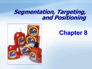 Marketing Segmentation Targeting, and Positioning