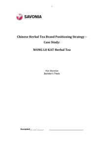 Chinese	Herbal	Tea	Brand	Positioning	Strategy	– Case	Study: WONG	LO	KAT	Herbal	Tea Bachelor’s Thesis