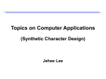 Topics on Computer Applications (Synthetic Character Design)