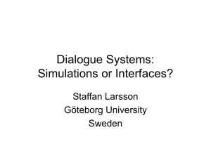 Dialogue systems: simulations or interfaces?