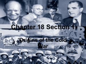 Chapter 18 Section 1 Origins of the Cold War
