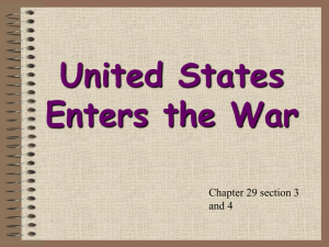 U.S. Entry into the War, Ch 29 Sections 3-4