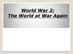 World War 2 The World at war Again