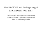 Goal 10: WWII and the Beginning of the Cold War (1930