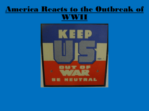 7.6 PPT American Reaction to Outbreak of WWII