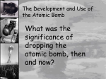 The Dropping of the Atom Bomb at Hiroshima and Nagasaki