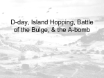 D-day, Battle of the Bulge, & the A-bomb