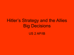 Hitler`s Strategy and the Allies Big Decisions