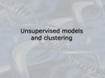 Unsupervised models and clustering.