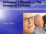Alzheimer’s Disease -> The Disease of Darkness