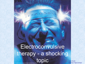 PowerPoint Presentation - Synapses and Electroconvulsive