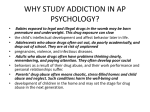 WHY STUDY ADDICTION IN AP PSYCHOLOGY?