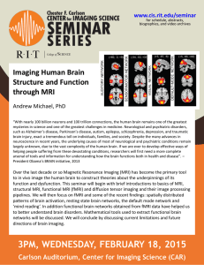 Imaging Human Brain Structure and Function through MRI