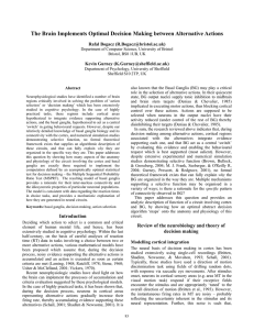 The Brain Implements Optimal Decision Making between Alternative Actions