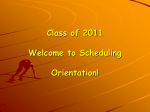 Welcome to Scheduling Orientation!
