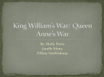 King William*s War/ Queen Anne*s War