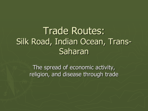 Trade Routes: Silk Road, Indian Ocean, Trans